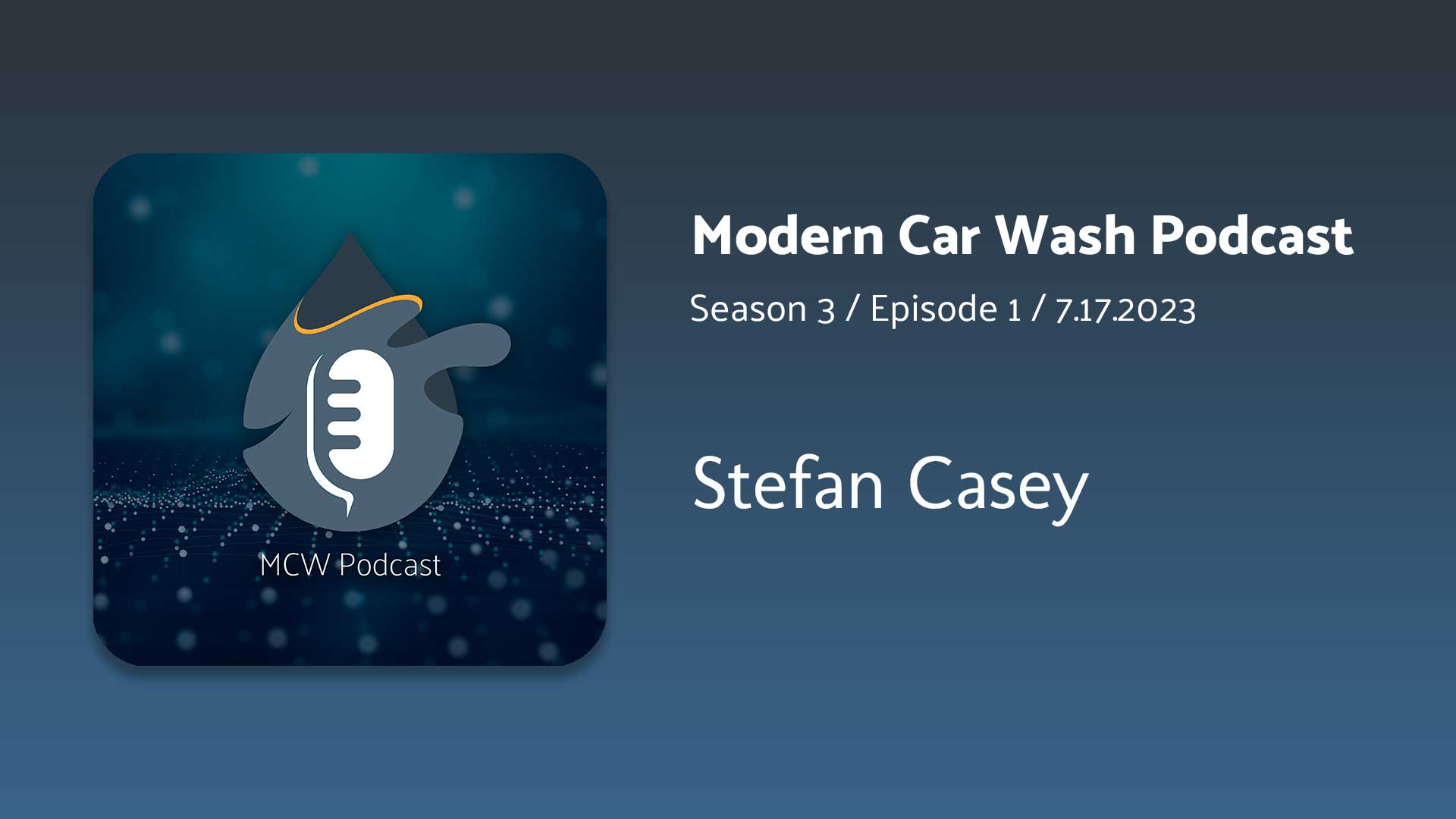 Modern Car Wash Podcast - Stefan Casey