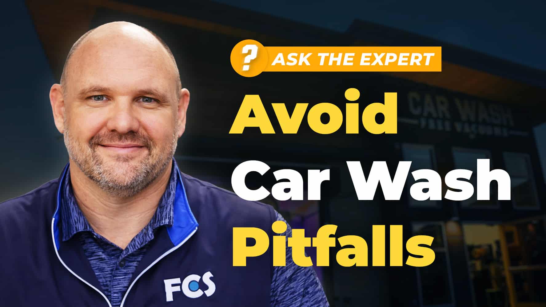 Aaron Green - Avoid Car Wash Pitfalls